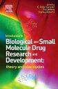 Introduction to Biological and Small Molecule Drug Research and Development Theo...