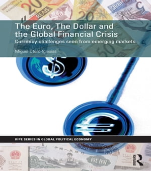 The Euro, The Dollar and the Global Financial Crisis Currency challenges seen from emerging markets