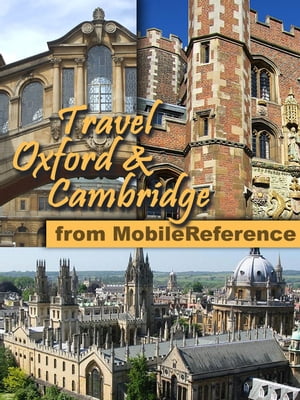 Travel Oxford & Cambridge, UK: Illustrated Guide & Maps