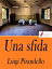 Una sfidaŻҽҡ[ Luigi Pirandello ]