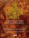 The Fascial Distortion Model Philosophy, Principles and Clinical Applications【電子...