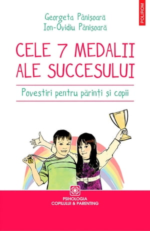 Cele șapte medalii ale succesului. Povestiri pentru părinți și copii