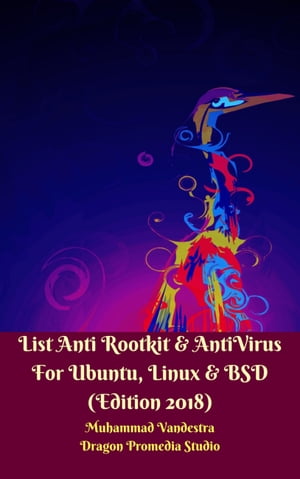 List Anti Rootkit & AntiVirus For Ubuntu, Linux & BSD (Edition 2018)