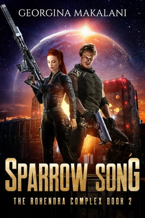 Sparrow Song Science fiction adventure series【電子書籍】[ Georgina Makalani ]
