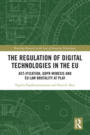 The Regulation of Digital Technologies in the EU