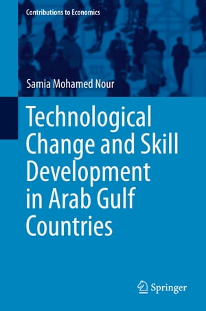 Technological Change and Skill Development in Arab Gulf Countries