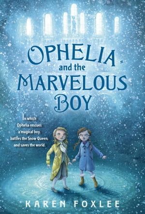 Ophelia and the Marvelous Boy