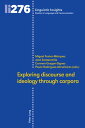 Exploring discourse and ideology through corpora【電子書籍】 Maurizio Gotti