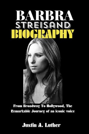 BARBRA STREISAND BIOGRAPHY