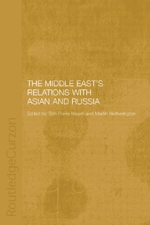 The Middle East's Relations with Asia and Russia