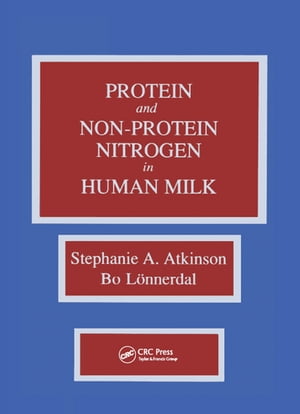 Proteins and Non-protein Nitrogen in Human Milk