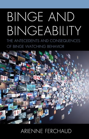 Binge and Bingeability