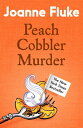 Peach Cobbler Murder (Hannah Swensen Mysteries, Book 7) Rivalry and murder in a deliciously cosy mystery