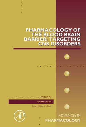 Pharmacology of the Blood Brain Barrier: Targeting CNS Disorders