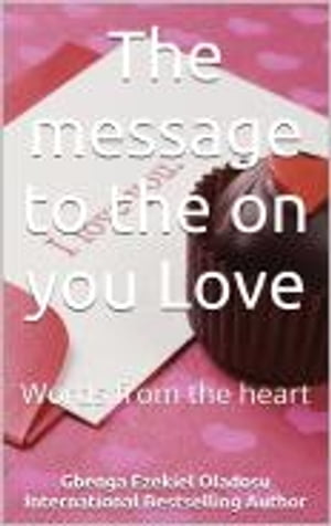 The message to the one you Love