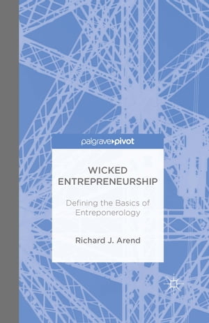 Wicked Entrepreneurship: Defining the Basics of Entreponerology