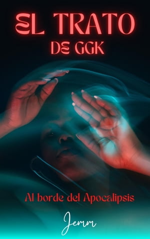 El trato de GGK El salvador del siglo XXI【電子書籍】[ JEMM ]