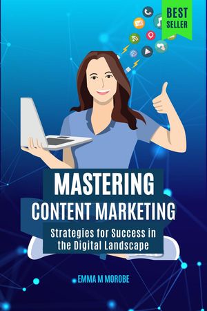 Mastering Content Marketing