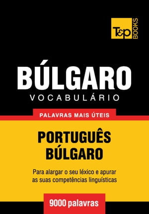 Vocabulário Português-Búlgaro - 9000 palavras mais úteis