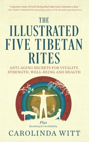 The Illustrated Five Tibetan RitesŻҽҡ[ Carolinda Witt ]