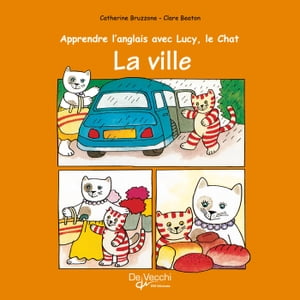 Apprendre l'anglais avec Lucy, le Chat - La ville