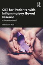 CBT for Patients with Inflammatory Bowel Disease A Treatment Manual【電子書籍】[ Melis...