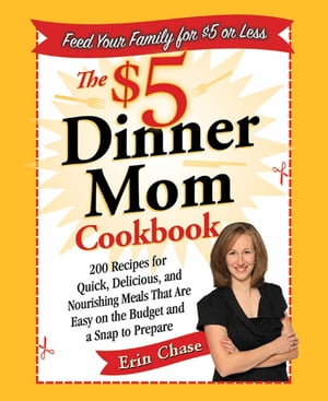 The $5 Dinner Mom Cookbook