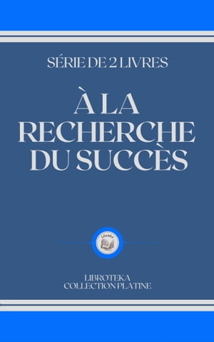 À LA RECHERCHE DU SUCCÈS