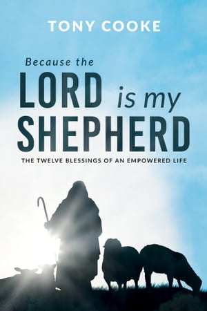 Because the Lord is My Shepherd
