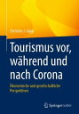 Tourismus vor, w?hrend und nach Corona ?konomische und gesellschaftliche Perspek...