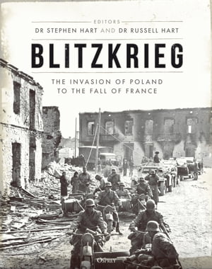 Blitzkrieg The Invasion of Poland to the Fall of France