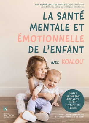 La santé mentale et émotionnelle de l'enfant avec Koalou