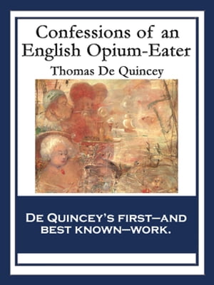 Confessions of an English Opium-Eater