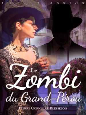 LUST Classics : Le Zombi du Grand-P?rou【電子