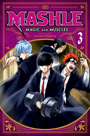 Mashle: Magic and Muscles, Vol. 3