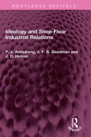 Ideology and Shop-Floor Industrial Relations