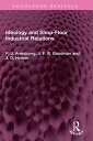 Ideology and Shop-Floor Industrial Relations【電子書籍】 P. J. Armstrong