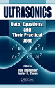 Ultrasonics Data, Equations and Their Practical Uses【電子書籍】