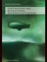 State Building and International Intervention in Bosnia【電子書籍】 Roberto Belloni