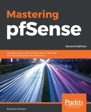 ŷKoboŻҽҥȥ㤨Mastering pfSense Manage, secure, and monitor your on-premise and cloud network with pfSense 2.4Żҽҡ[ David Zientara ]פβǤʤ4,993ߤˤʤޤ