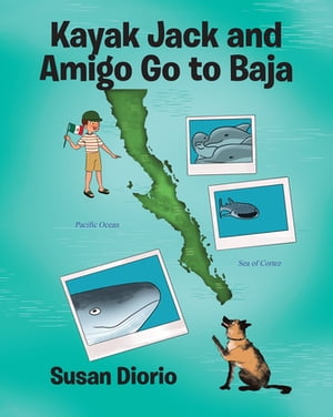 Kayak Jack and Amigo Go to Baja【電子書籍