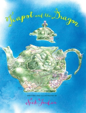 Teapot and the Dragon【電子書籍】[ Nick Jo