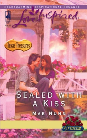 Sealed With A Kiss (Texas Treasures, Book 1) (Mills & Boon Love Inspired)