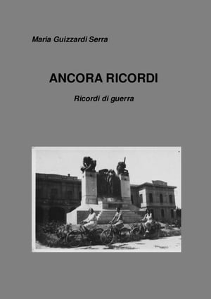 ANCORA RICORDI - Ricordi di guerra