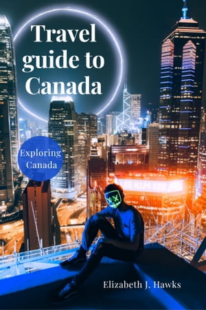 Travel Guide to Canada