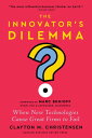 The Innovator 039 s Dilemma, with a New Foreword When New Technologies Cause Great Firms to Fail【電子書籍】 Clayton M. Christensen