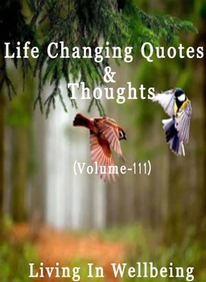 Life Changing Quotes & Thoughts (Volume 111)