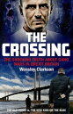 The Crossing The shocking truth about gang wars in Brexit Britain【電子書籍】 Wensley Clarkson