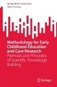 Methodology for Early Childhood Education and Care Research Premises and Princip...