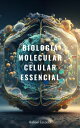 Biologia Molecular Celular Essencial【電子書